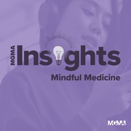 MGMA Insights Podcast