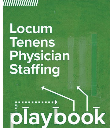 Locum Tenens Physician Staffing Playbook